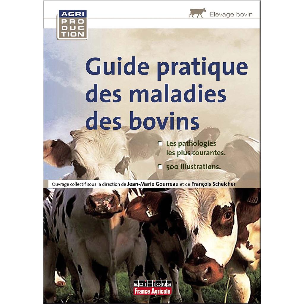 Guide pratique des maladies des bovins