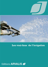 [A007] Les vrai-faux de l'irrigation