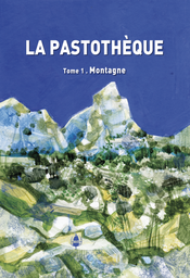 [A052] La Pastothèque Tome 1 : Montagne